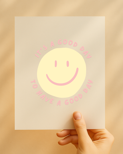 Bügelbild "It’s a good day to have a good day"