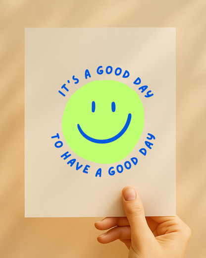 Bügelbild "It’s a good day to have a good day"